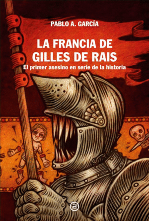 LA FRANCIA DE GILLES DE RAIS EL PRIMER ASESINO EN SERIE DE LA HISTORIA