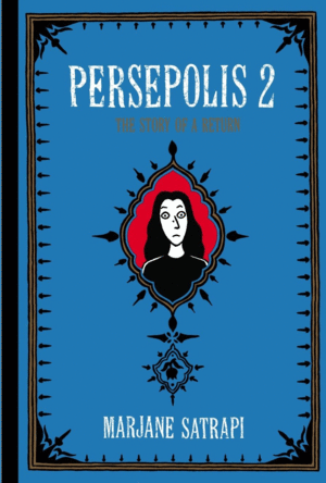 PERSEPOLIS 2. THE STORY OF A RETURN