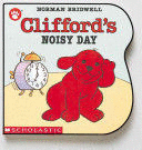 CLIFFORD'S NOISY DAY