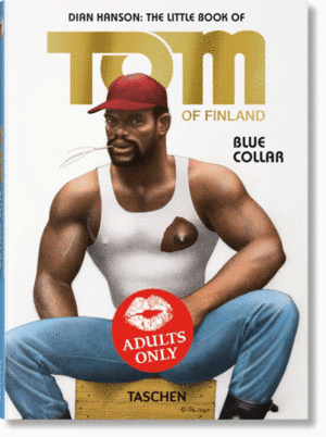 THE LITTLE BOOK OF TOM OF FINLAND. BLUE COLLAR