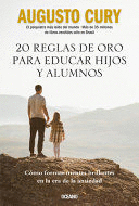 20 REGLAS DE ORO PARA EDUCAR HIJOS Y ALUMNOS/ 20 GOLDEN RULES TO EDUCATE CHILDREN AND STUDENTS