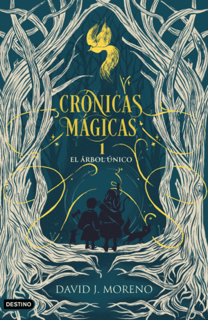 CRONICAS MAGICAS 1: EL ARBOL UNICO