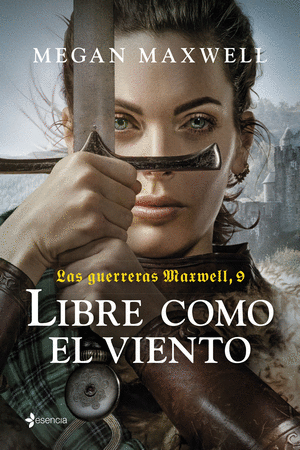 LAS GUERRERAS MAXWELL, 9-LIBRE COMO EL VIENTO