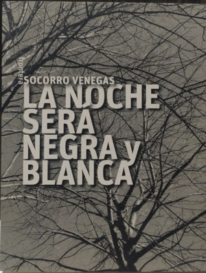 LA NOCHE SERÁ NEGRA Y BLANCA