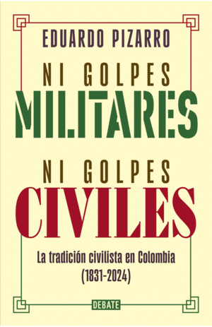 NI GOLPES MILITARES, NI GUERRAS CIVILES