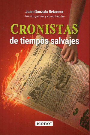 CRONISTAS DE TIEMPOS SALVAJES