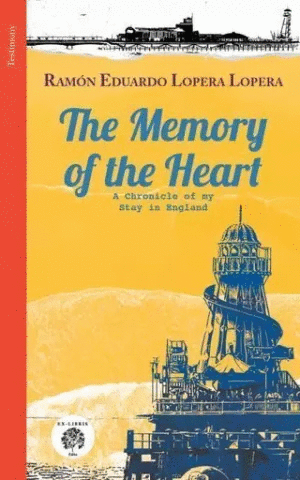 THE MEMORY OF THE HEART. A CHRONICLE OF MY STAY IN ENGLAND