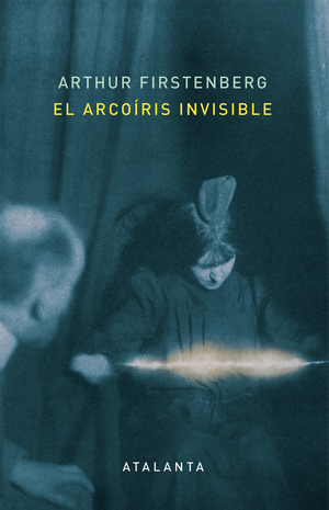 EL ARCOIRIS INVISIBLE