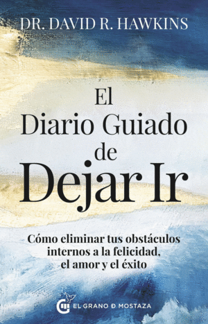 DIARIO GUIADO DE DEJAR IR, EL