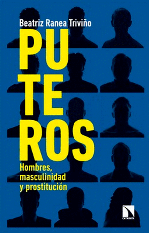 PUTEROS. HOMBRES, MASCULINIDAD Y PROSTITUCION