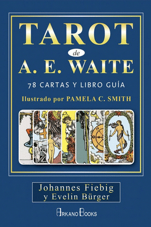 TAROT DE A. E. WAITE : 78 CARTAS Y LIBRO GUIA