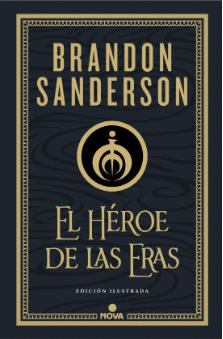 EL HÉROE DE LAS ERAS ( NACIDOS DE LA BRUMA-MISTBORN [EDICIÓN ILUSTRADA] 3 )