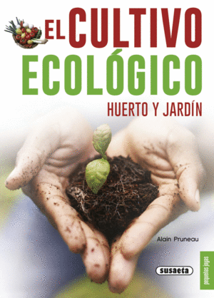 EL CULTIVO ECOLÓGICO. SCHALL, SERGE. Libro En Papel. 9788467750416 ...