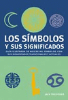 Los Smbolos Y Sus Significados Gu A Ilustrada De M S De Mil S Mbolos