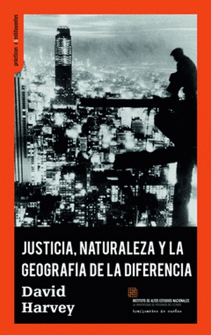 JUSTICIA, NATURALEZA Y LA GEOGRAFIA DE LA DIFERENCIA