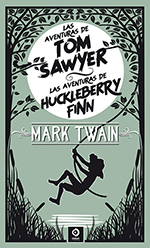 LAS AVENTURAS DE TOM SAWYER ALAS AVENTURAS DE HUCKLEBERRY