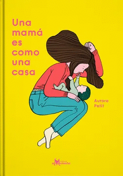 UNA MAMÁ ES COMO UNA CASA