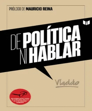 DE POLITICA NI HABLAR