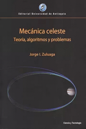 MECANICA CELESTE. TEORIA, ALGORITMOS Y PROBLEMAS