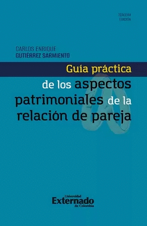 GUIA PRACTICA DE LOS ASPECTOS PATRIMONIALES DE LA RELACION DE PAREJA