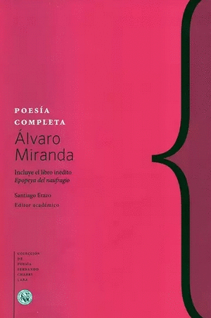 POESIA COMPLETA. ALVARO MIRANDA