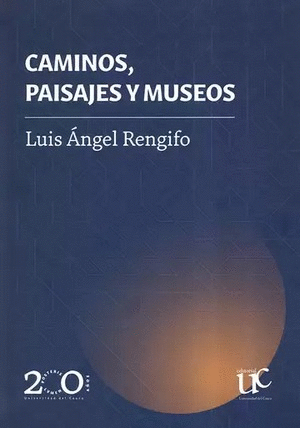 CAMINOS, PAISAJES Y MUSEOS