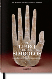 EL LIBRO DE LOS SIMBOLOS. REFLEXIONES SOBRE LAS IMAGENES ARQUETIPICAS